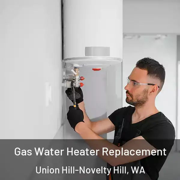  Gas Water Heater Replacement Union Hill-Novelty Hill, WA