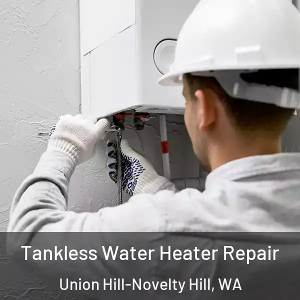  Tankless Water Heater Repair Union Hill-Novelty Hill, WA