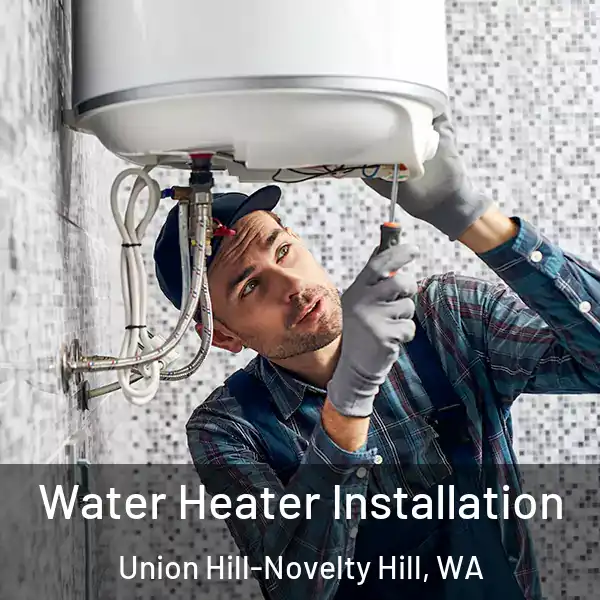  Water Heater Installation Union Hill-Novelty Hill, WA